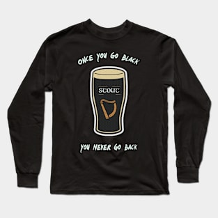 Stout - Once You Go Black... Long Sleeve T-Shirt